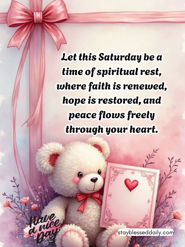 Spiritual Saturday Weekend Blessings - Let this Saturday be a time of spiritual rest