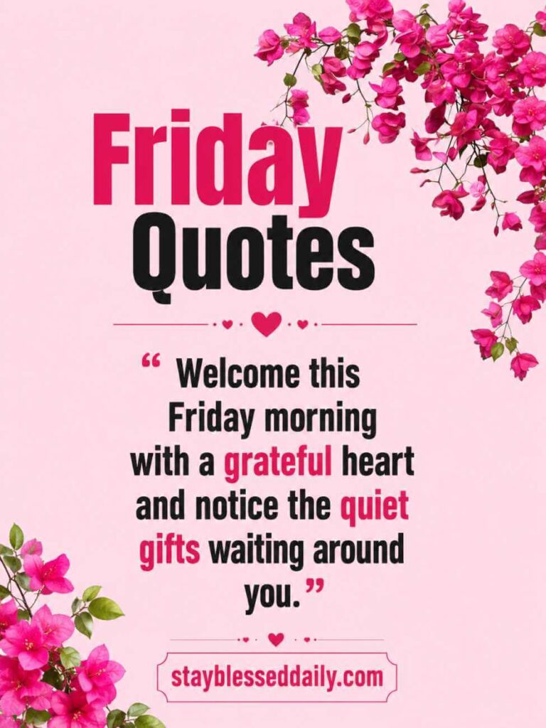 Friday Quotes image with elegant floral background featuring an inspirational Friday morning quote about gratitude, happiness, peace, and blessings for a positive day.