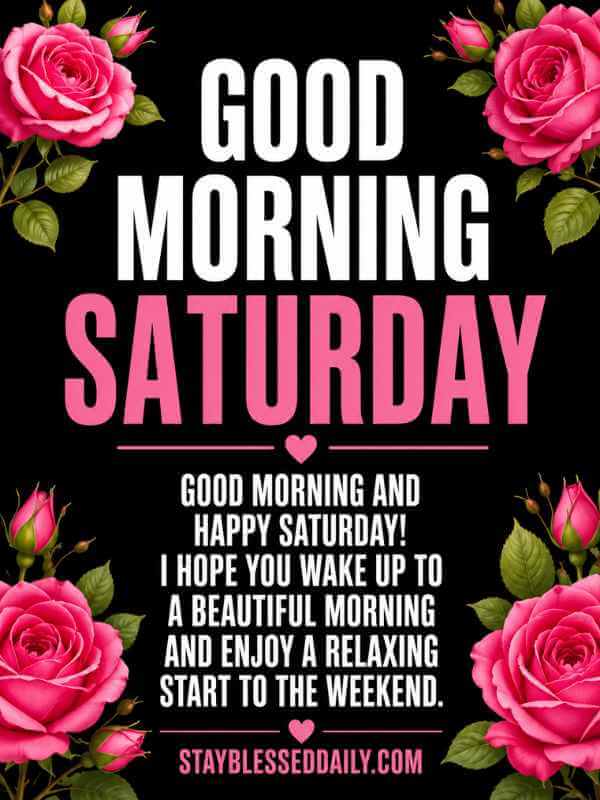 Good Morning Happy Saturday Blessings for a joyful weekend to start with positivity