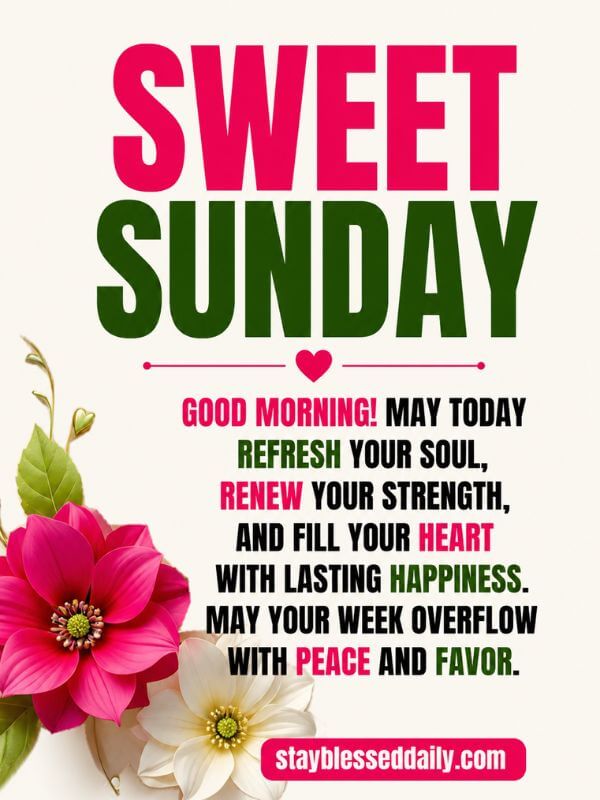 Sweet Sunday Blessings good morning image with elegant floral design, uplifting Sunday prayer, happiness, peace, and stayblesseddaily.com.