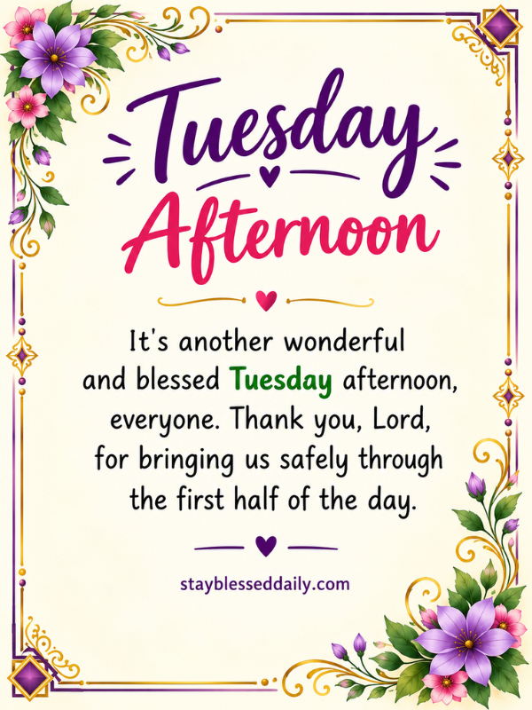 Beautiful Tuesday Afternoon Blessings