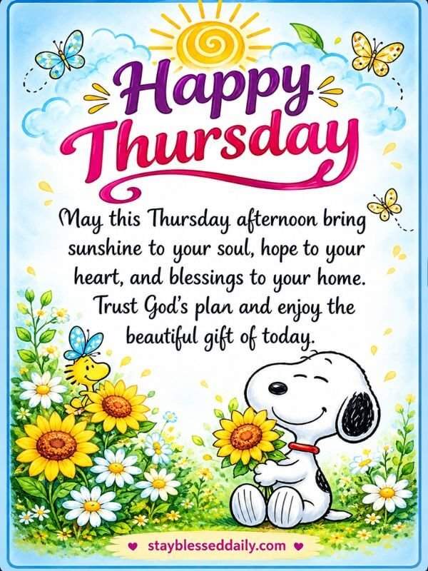 Happy Thursday afternoon blessings quotes! May you find joy in the little things, comfort in God's promises, and peace in knowing that He walks beside you through every season of life. image to share 