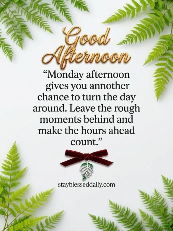 Sweet Monday Afternoon Quotes Image