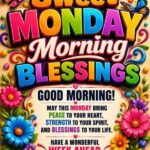 220+ Positive Monday Morning Blessings, Images and Quotes