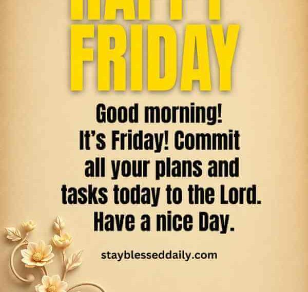 210+ Friday Blessings, Prayers, Greetings and Quotes