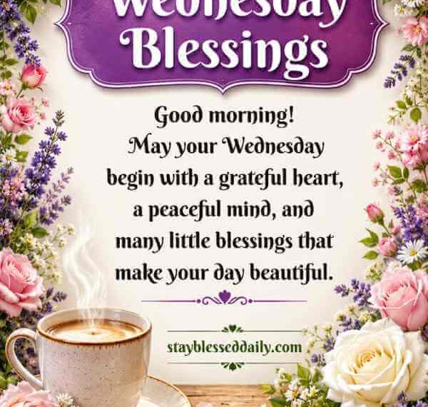 200+ Wonderful Wednesday Blessings and Prayers