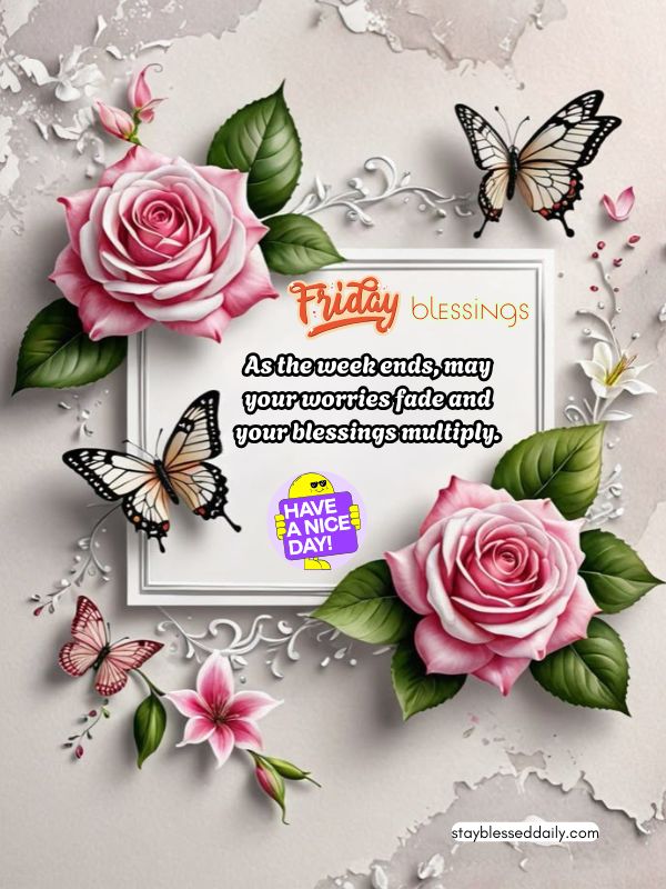 positive friday blessings - may your worries fade