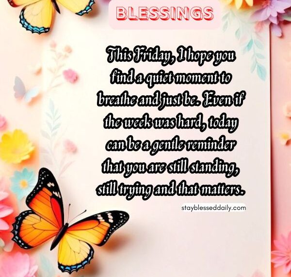 110+ Friday Blessings, Prayers and Quotes for a Joyful Weekend