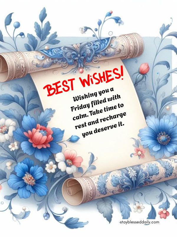 friday beautiful blessings - Take time to rest and recharge you deserve it.