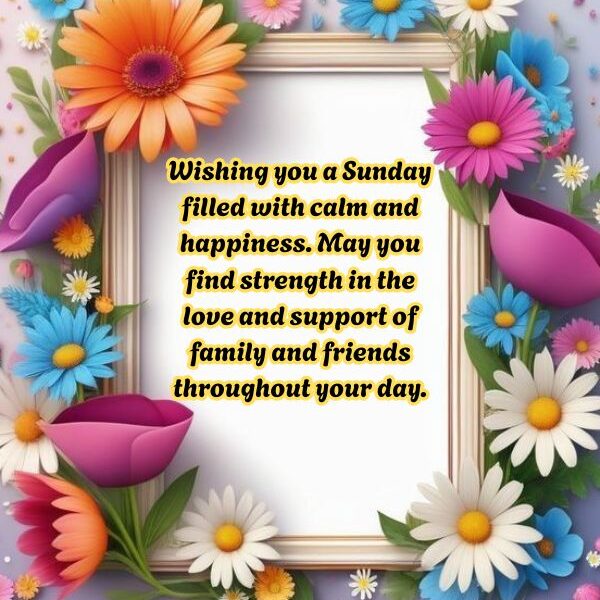 150+ Beautiful Sunday Blessings to Start Your Week right