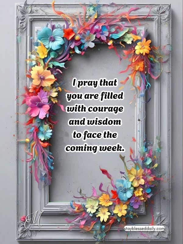 Sunday Prayers and Blessings - I pray that you are filled with courage and wisdom