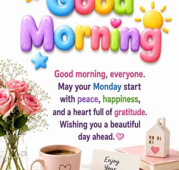 230+ Good Morning Monday Blessings with Positive Quotes