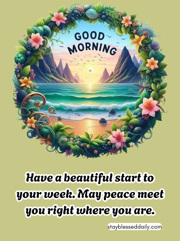 Good Morning Monday Greetings and Wishes - Have a beautiful start to your week.