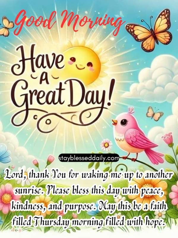 Thursday Morning Prayers and Spiritual Blessings - Let your spirit shine, your thoughts stay positive, and your words bring warmth to everyone you meet this Thursday.
