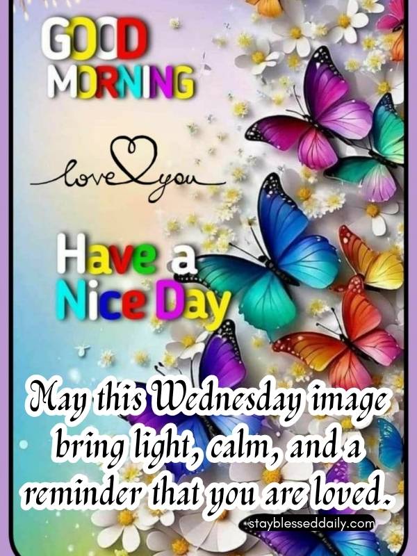 Good Morning Wednesday Blessings Images - May this Wednesday image bring light, calm