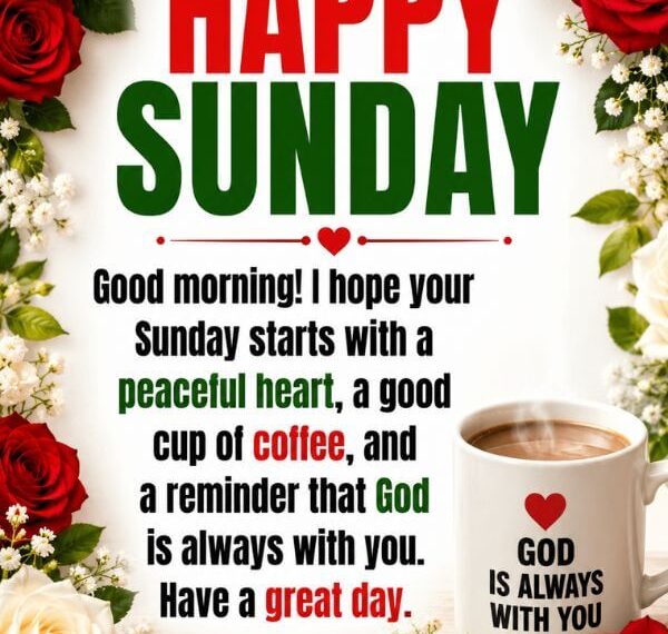 220+ Sunday Blessings, Prayers for The End of The Week StayBlessedDaily.com