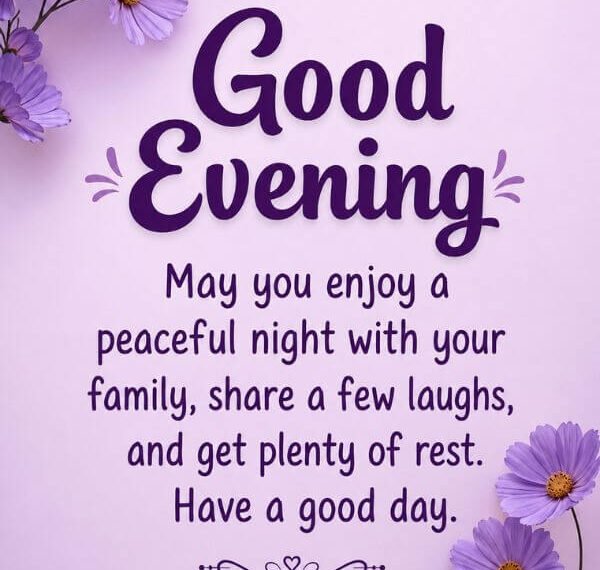 200+ Positive Good Evening Blessings to End Your Day